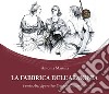 La fabbrica dell'armonia. Poesia, arti figurative, sviluppo sostenibile libro