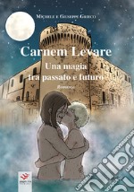 Carnem Levare. Una magia tra passato e futuro