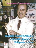 Mario Campanella e il Caffè Speciale di Polignano a Mare