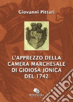 L'apprezzo della Camera marchesale di Gioiosa Jonica del 1742