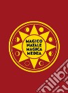 Magico Natale Magica Medea. Progetto di Christmas Charity a favore di MEDeA OdV - Medicina e Arte - Oncologia Cremona. Con CD-Audio libro