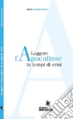 Leggere l'Apocalisse in tempi di crisi libro