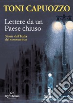 Lettere da un Paese chiuso. Storie dall'Italia del coronavirus libro