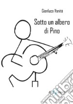 Sotto un albero di Pino libro