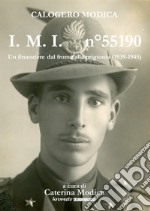 I.m.i. n° 55190. Un finanziere dal fronte alla prigionia (1939-1945) libro