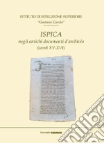 Ispica negli antichi documenti d'archivio (secoli XV-XVI) libro