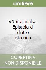 «Nur al idah». Epistola di diritto islamico