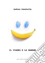 Il Viagra e la banana libro