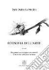Ecosofia dell'arte. Progettazione ecologico-emozionale. (Interazione: educazione ed etica) libro