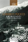 A ferro e fuoco. Il bombardamento di Ponte di Legno. 27 settembre 1917 libro