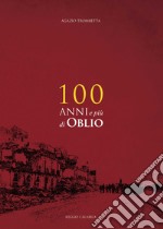 100 anni e più di oblio