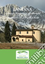 Lantana. Un borgo, il santuario, gli affreschi libro