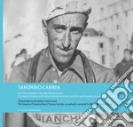 Sandrino Carrea. Un uomo squadra sulla rotta italo-francese. Il gregario campione di Cassano Spinola, esempio autentico per Roquette, la sua ultima squadra. Ediz. italiana e inglese libro