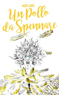 Un pollo da spennare