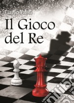 Il gioco del re libro