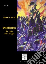 Dionisiakòs. Sa Varja dei nuraghi libro