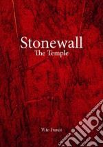 Stonewall. The temple. Ediz. italiana e inglese libro