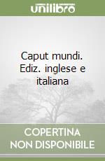 Caput mundi. Ediz. inglese e italiana