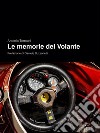 Le memorie del volante libro di Tomaini Antonio Cironi D. (cur.)