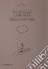 La realtà della fantasia libro