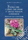 Flora del campo dei fiori e delle Prealpi lombarde. Fotoatlante di specie comuni e rare. Ediz. italiana e inglese libro