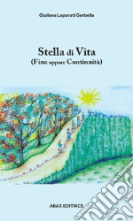 Stella di vita. Fine oppure continuità libro