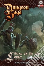 L'ascesa del re delle ombre. Dungeon saga libro