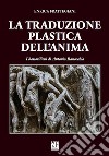 La traduzione plastica dell'anima. I bassorilievi di Antonio Ranocchia libro