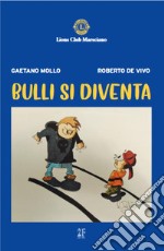 Bulli si diventa libro