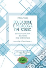 Educazione e pedagogia del sordo. Educazione e istruzione dall'antichità all'età contemporanea