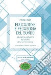 Educazione e pedagogia del sordo. Educazione e istruzione dall'antichità all'età contemporanea libro