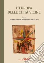 L'Europa delle città vicine