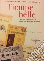 Tiempe belle. L eclettico Aniello Califano poeta della canzone