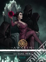 La dama nera. Awaken. Avventura per 3-6 giocatori libro