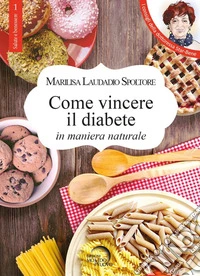 Come vincere il diabete in maniera naturale libro