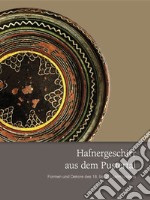 Hafnergeschirr aus dem Pustertal. Formen und Dekore des 18. bis 20. Jahrhunderts