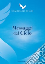 Messaggi dal cielo libro