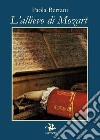 L'allievo di Mozart libro di Bertani Paola