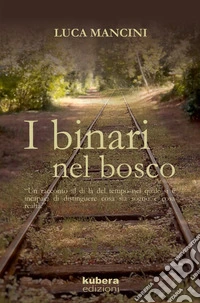 I binari nel bosco