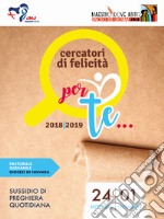 Cercatori di felicità. Sussidio di preghiera quotidiana (2018-2019). Vol. 1: Per te... (24 settembre-1 dicembre) libro