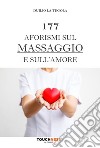 177 aforismi sul massaggio e sull'amore libro