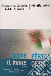 Oltre il mare-Përtej detit. Ediz. bilingue libro