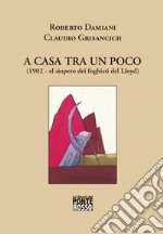 A casa tra un poco (1902 el siopero dei foghisti del Lloyd)