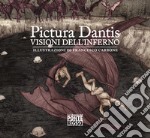 Pictura Dantis. Visioni dell'Inferno. Ediz. illustrata