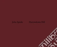 John Spinks. Harrowdown Hill. Ediz. illustrata libro