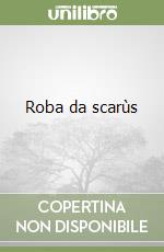 Roba da scarùs libro