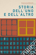 Storia dell'uno e dell'altro