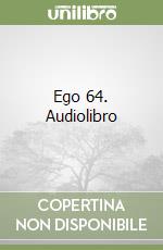 Ego 64. Audiolibro