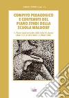 Compito pedagogico e contenuti del piano studi della scuola Waldorf. Ediz. per la scuola. Vol. 4: Materie artistiche e pratiche libro di Richter Tobias