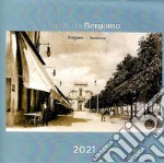 Saluti da Bergamo. Calendario 2021 libro